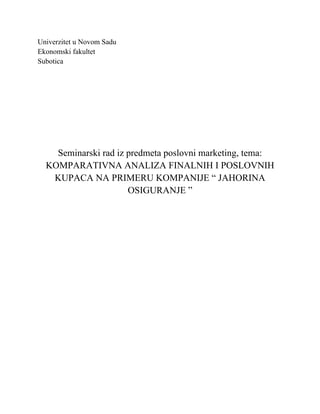 Komparativna analiza finalnih i poslovnih kupaca na primeru kompanije “Jahorina osiguranje”