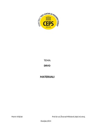 Drvo: materijali, struktura i svojstva