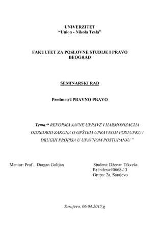 Reforma javne uprave i harmonizacija odredbih zakona o opštempostupku i drugih propisa u upravnom postupanju