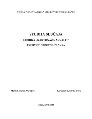 Studija slucaja – Fabrika “Kartonaž Arvalit”