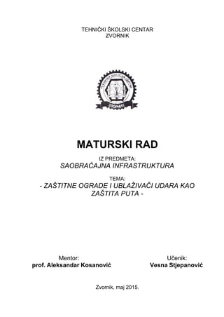 Zaštitne ograde i ublaživači udara kao zaštita puta