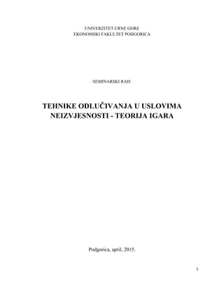 Tehnike odlucivanja u uslovima neizvesnosti – Teorija igara