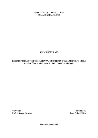 Režim svjetlosti i podmlađivanje u mješovitoj šumi bukve i jelesasmrčom na području Š.G . „Gorica Šipovo“