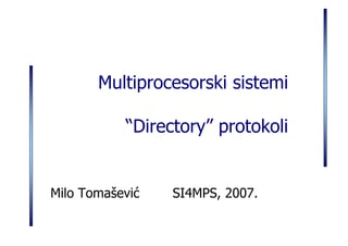 Multiprocesorski sistemi – “Directory” protokoli