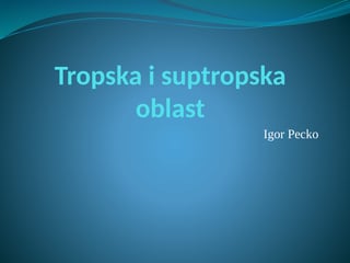 Tropska i suptropska oblast