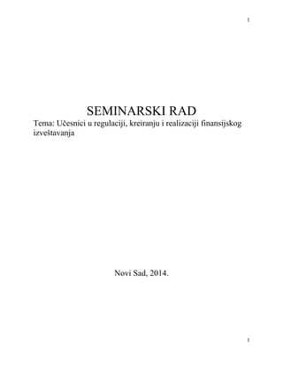 Učesnici u regulaciji, kreiranju i realizaciji finansijskog izveštavanja