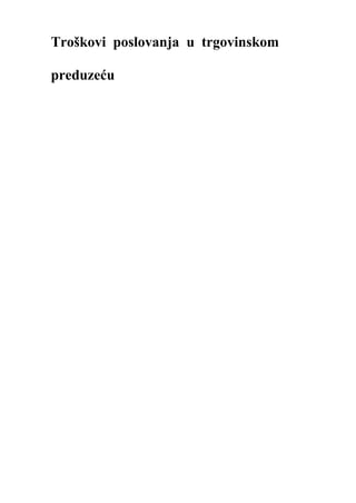 Troškovi  poslovanja  u  trgovinskom preduzeću