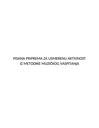 Pisana priprema za usmenu aktivnost iz metodike muzickog vaspitanja