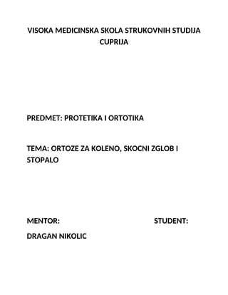 Ortoze za koleno, skocni zglob i stopalo