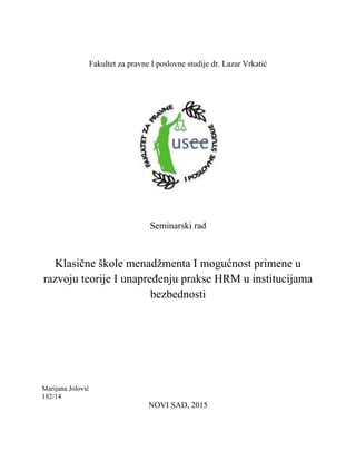 Klasične škole menadžmenta I mogućnost primene u razvoju teorije I unapređenju prakse HRM u institucijama bezbednosti