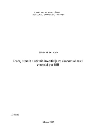 Značaj stranih direktnih investicija za ekonomski rast i evropski put BiH