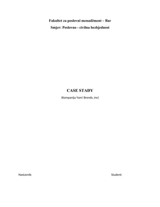 Case Study – Kompanija Yam! Brends, Inc