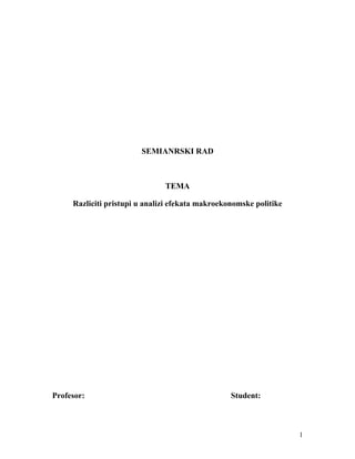 Različiti pristupi u analizi efekata makroekonomske politike