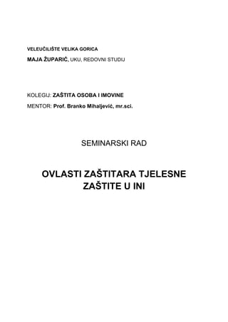 Ovlasti zaštitara tjelesne zaštite u INI