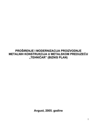 Proširenje i modernizacija proizvodnje metalnih konstrukcija u metalskom predzeću “Tehničar” – Biznis plan