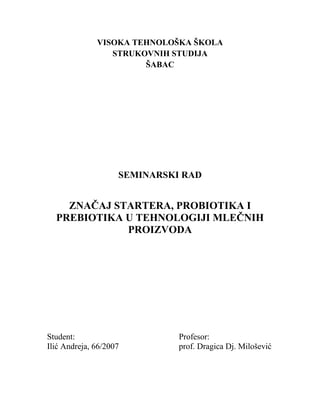 Značaj startera, probiotika i prebiotika u tehnologiji mlečnih proizvoda