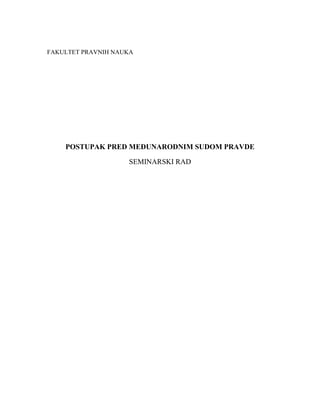 Postupakpred međunarodnim sudom pravde