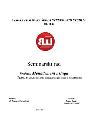 Pojam,metodološke osnove,principi i funkcije menadžmenta