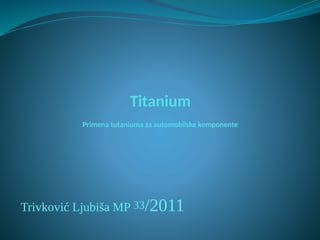 Primena titanijuma i njegovih legura u mašinstvu