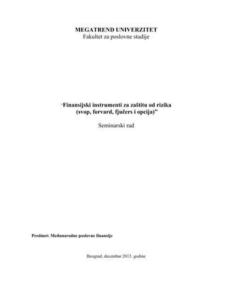 Finansijski instrumenti za zaštitu od rizika  (svop, forvard, fjučers i opcija)