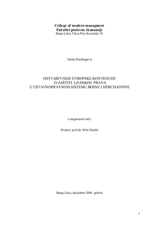Ostvarivanje evropske konvencije o zaštiti ljudskih prava u ustavno pravnom sistemu Bosne i Hercegovine