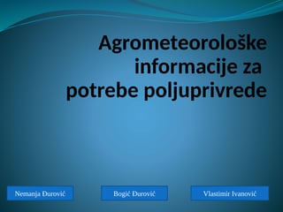 Agrotehnoloske informacije za potrebe poljoprivrede