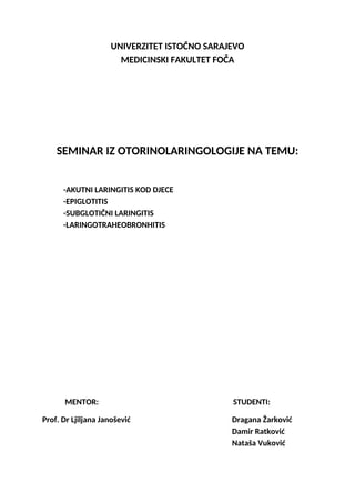 Akutni laringitis kod djece. Epiglotitis. Subgloticni laringitis. Laringotraheobronhitis