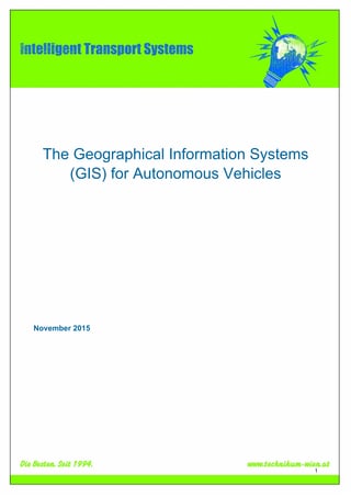 The Geographical Information Systems (GIS) for Autonomous Vehicles
