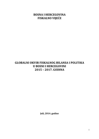 Globalni okvir fiskalnog bilansa i politika u BiH 2015- 2017. godina