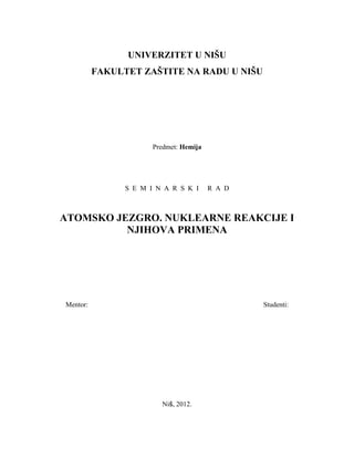 Atomsko jezgro. Nuklearne reakcije i njihova primena