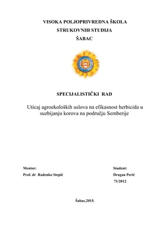 Uticaj agroekoloških uslova na efikasnost herbicida u suzbijanju korova na području Semberije