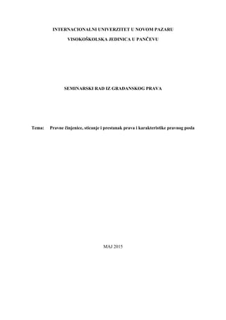 Pravne činjenice, sticanje i prestanak prava i karakteristike pravnog posla