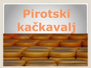 Kackavalj iz Pirota