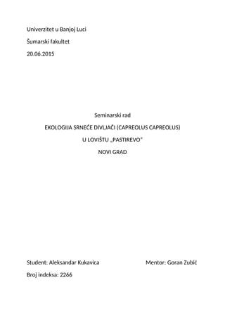 Ekologija srneće divljači (Capreolus Capreolus) u lovištu “Pastirevo” Novi Grad