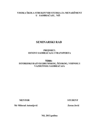 Istorijski razvoj drumskog, sinskog, vodnog i vazdusnog saobracaja