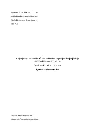 Ocjenjivanje disperzije σ2 kod normalne raspodjele i ocjenjivanje proporcije osnovnog skupa