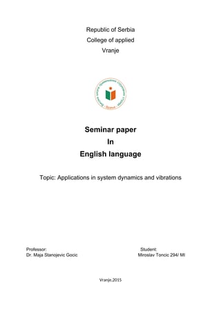 Applications in system dynamics and vibrations