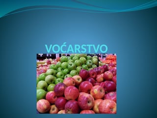 Zadatak i značaj voćarstva: ekološki uslovi za gajenje voćaka