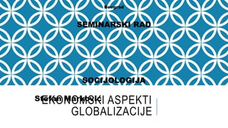 Ekonomski aspekti globalizacija