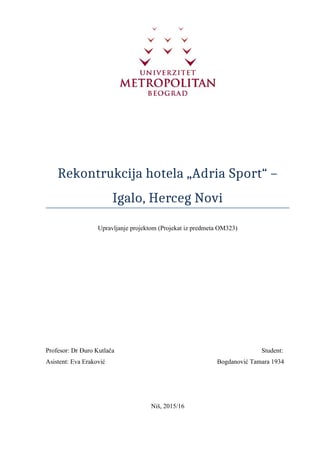 Uptavljanje projektima – Rekonstrukcija hotela Adria