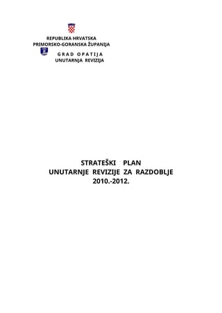 Strateški plan unutarnje revizije za razdoblje 2010. – 2012.