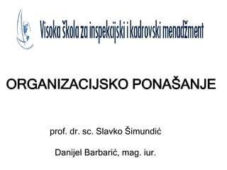 Organizacijsko ponašanje – Temeljito opisano sa predavanja