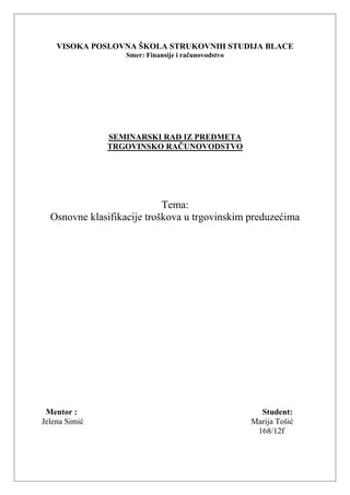 Osnovne klasifikacije troškova u trgovinskim preduzećima