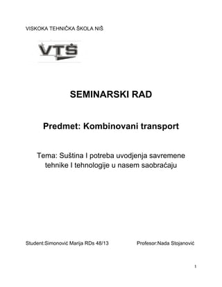 Suština I potreba uvodjenja savremene tehnike I tehnologije u nasem saobraćaju