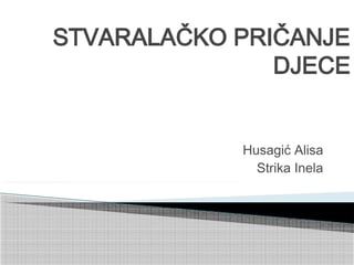 Stvaralacko pricanje djece