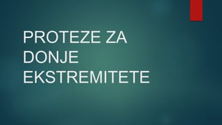 Proteze za donje ekstremitete