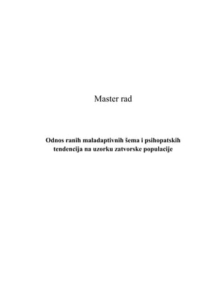 Odnos ranih maladaptivnih šema i psihopatskih tendencija na uzorku zatvorske populacije