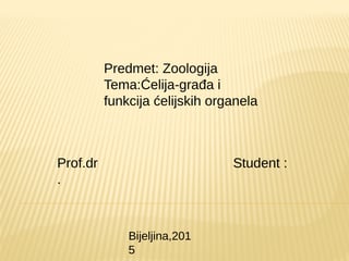 Ćelija-građa i funkcija ćelijskih organela