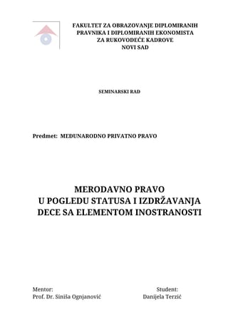 Merodavno pravo u pogledu statusa i izdržavanja dece sa elementom inostranosti