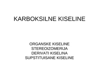 Kiseline-organska hemija